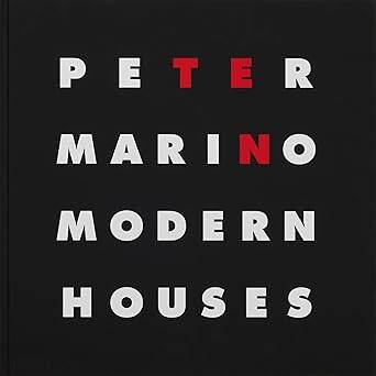 Peter Marino: Ten Modern Houses - Phaidon Press