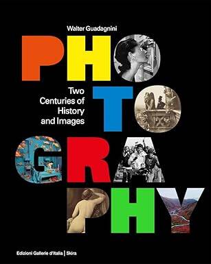 Photography : Two Centuries of History and Images - 1