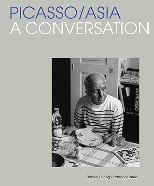 Picasso/Asia: A Conversation - 1
