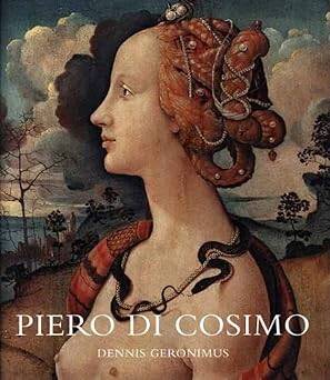 Piero di Cosimo : Visions Beautiful and Strange - Yale University Press