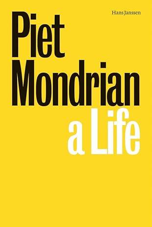 Piet Mondrian : A Life - 1