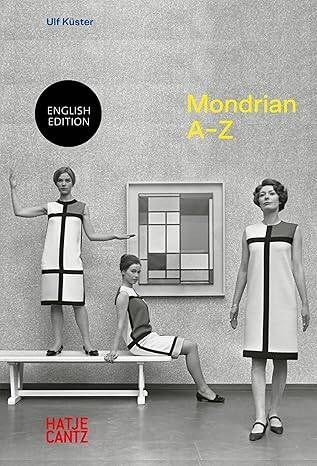 Piet Mondrian: A to Z: A–Z - 1