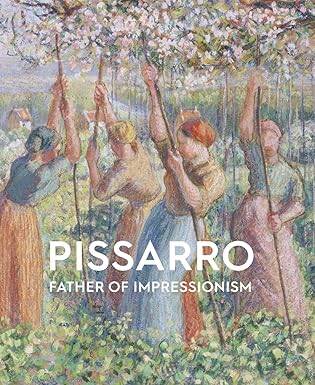 Pissarro : Father of Impressionism - 1