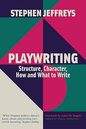 Playwriting : Structure, Character - 1