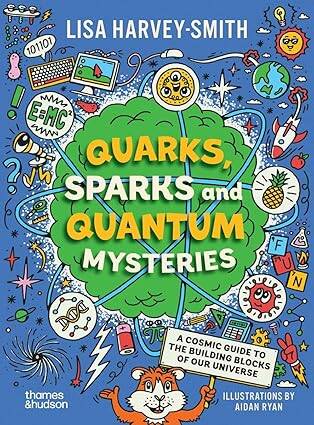 Quarks, Sparks and Quantum Mysteries - 1