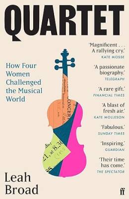 Quartet: How Four Women Changed The Musical World - Faber&Faber