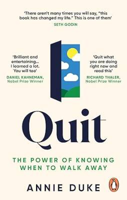 Quit : The Power of Knowing When to Walk Away - Ebury