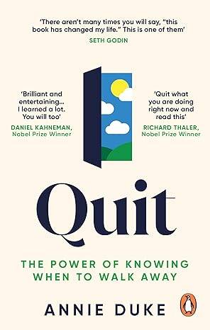 Quit : The Power of Knowing When to Walk Away - 1
