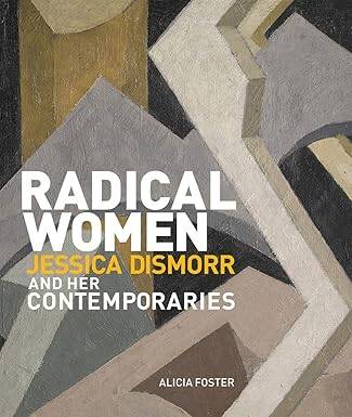 Radical Women 2019 : Jessica Dismorr - Lund Humphries Publishers