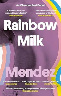Rainbow Milk : an Observer 2020 Top 10 Debut - Dialogue Books