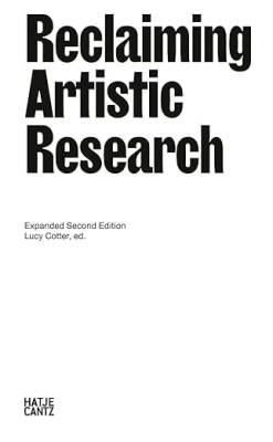 Reclaiming Artistic Research - Hatje Cantz Verlag