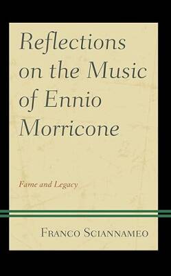 Reflections on the Music of Ennio Morricone - Lexington Books
