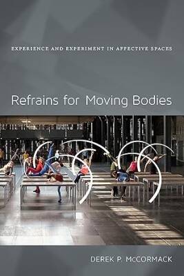 Refrains for Moving Bodies - Duke University Press