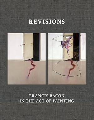 Revisions: Francis Bacon in the Act of Painting - 1