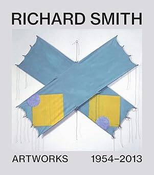 Richard Smith : Artworks 1954-2013 - Thames and Hudson Ltd