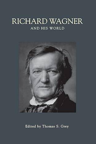 Richard Wagner And His World - 1