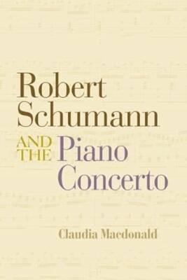 Robert Schumann and the Piano Concerto - Routledge
