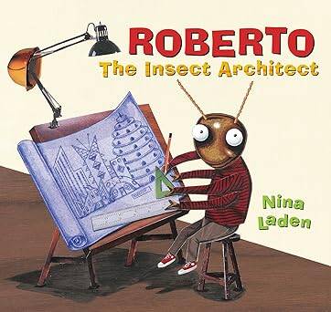 Roberto: The Insect Architect - Chronicle Books