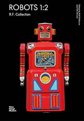 Robots 1:2 : R.F. Collection - Vitra Design Museum