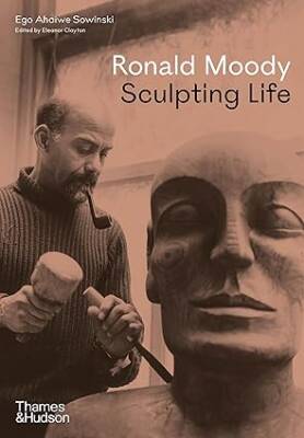 Ronald Moody: Sculpting Life - Thames and Hudson Ltd