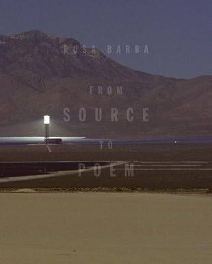 Rosa Barba : From Source to Poem - 1