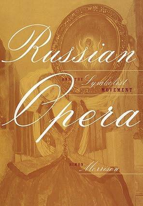 Russian Opera and the Symbolist Movement - 1