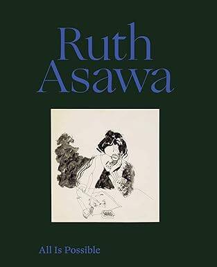 Ruth Asawa: All Is Possible - 1
