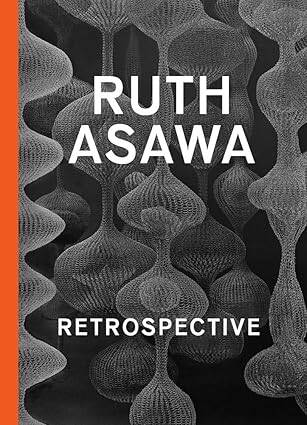Ruth Asawa: Retrospective - 1
