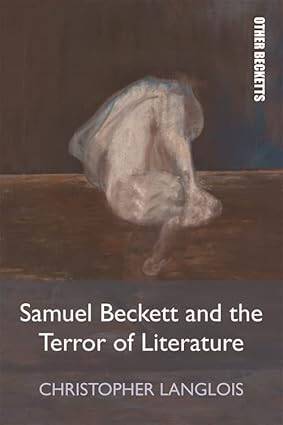 Samuel Beckett and the Terror of Literature - 1