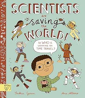 Scientists Are Saving the World! - 1