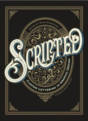 Scripted: Custom Lettering in Graphic Design - Hoaki