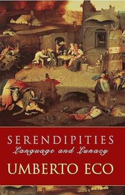 Serendipities: Language And Lunacy - Weidenfeld & Nicolson; New Ed edition