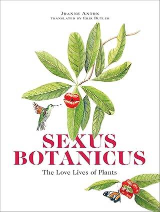 Sexus Botanicus: The Love Lives of Plants - 1