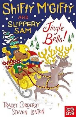 Shifty McGifty and Slippery Sam: Jingle Bells! - Nosy Crow Ltd.