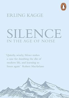 Silence : In the Age of Noise - Penguin