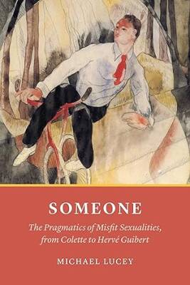 Someone : The Pragmatics of Misfit Sexualities - The University of Chicago Press