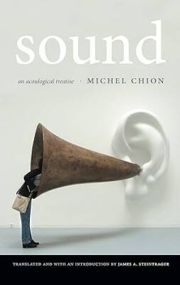 Sound : An Acoulogical Treatise - Duke University Press