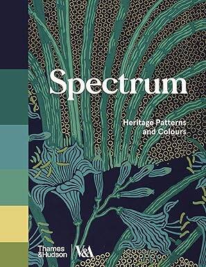 Spectrum : Heritage Patterns and Colours - Thames and Hudson Ltd