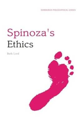 Spinoza's Ethics: An Edinburgh Philosophical Guide - Edinburgh University Press
