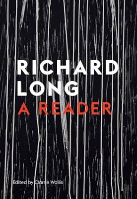 Stones, Clouds, Miles : A Richard Long Reader