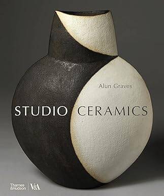 Studio Ceramics:British Studio Pottery 1900 to Now - 1
