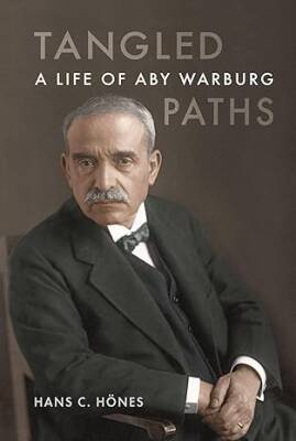 Tangled Paths: A Life of Aby Warburg - Reaktion Books
