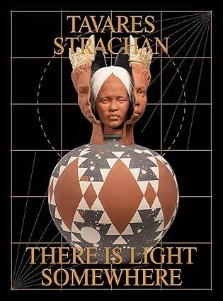 Tavares Strachan: There is Light Somewhere - 1