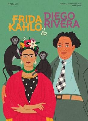 Team Up: Frida Kahlo & Diego Rivera - Welbeck Childrens Books