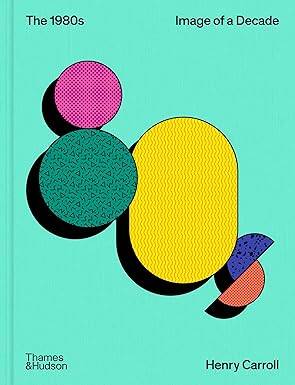 The 1980s: Image of a Decade - 1