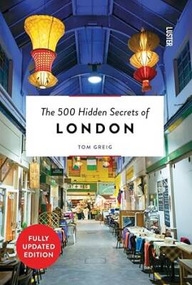 The 500 Hidden Secrets of London - Luster Publishing