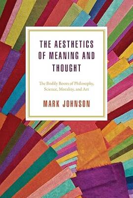 The Aesthetics of Meaning and Thought - The University of Chicago Press