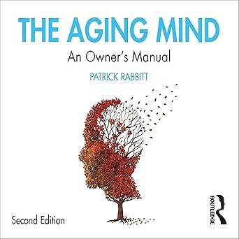 The Aging Mind : An owner's manual - Routledge