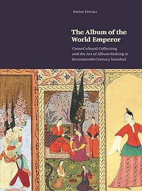 The Album of the World Emperor - Princeton University Press