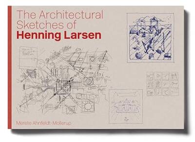 The Architectural Sketches of Henning Larsen - Strandberg Publishing